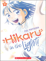 Hikaru in the Light! Volume 1 - Pikes Peak Library District